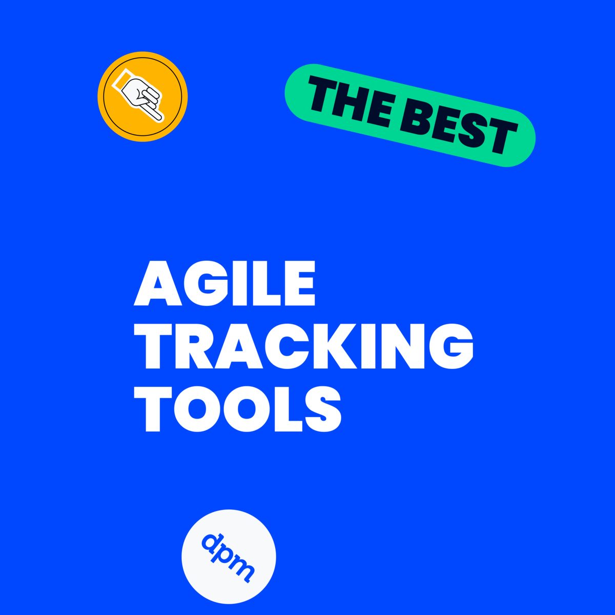 21 Best Agile Tracking Tools Reviewed In 2026