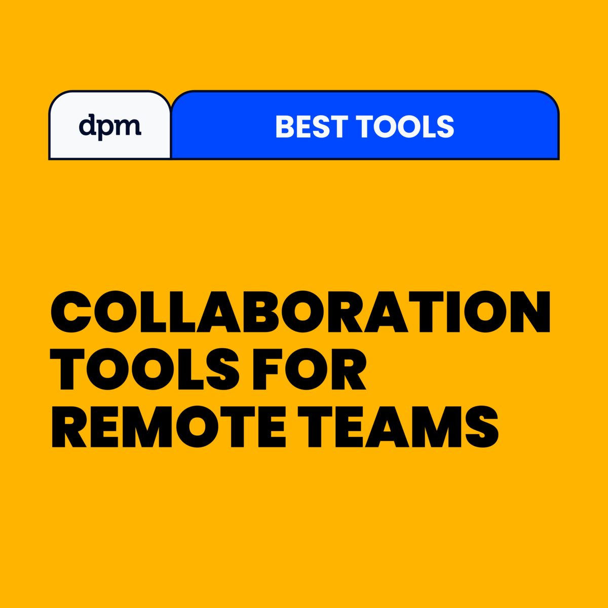 10 Best Collaboration Tools for Remote Teams in 2026