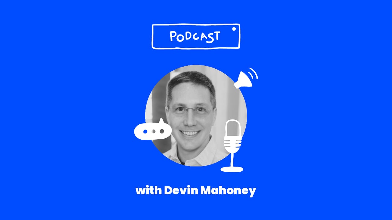 Podcast with devin mahoney