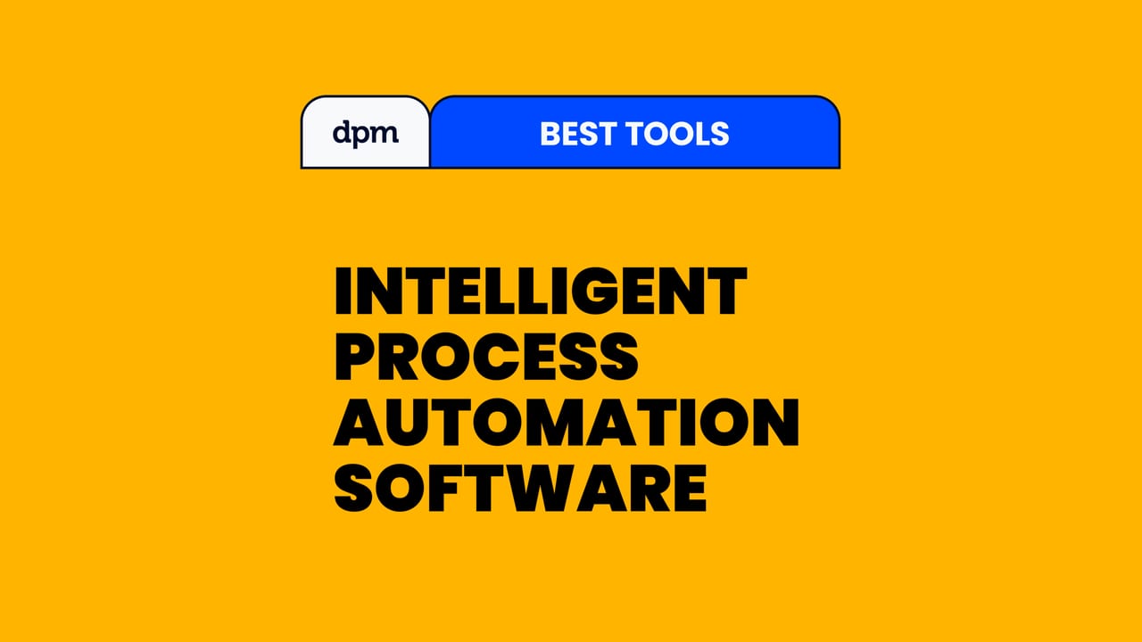 10 Best Intelligent Process Automation Software For 2026