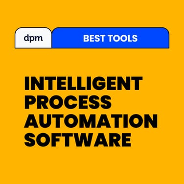 Intelligent process automation software best tools