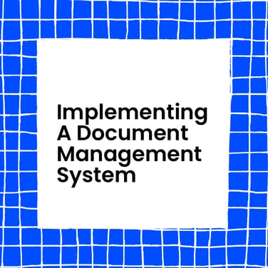 Implementing a document management system standard editorial post 96412