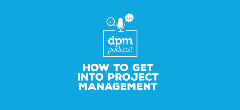 digital-project-management-podcast-how-to-become-project-manager