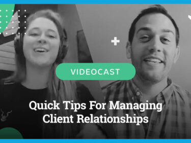 Photo of Robyn and Ben Quick Tips For Managing Client Relationships