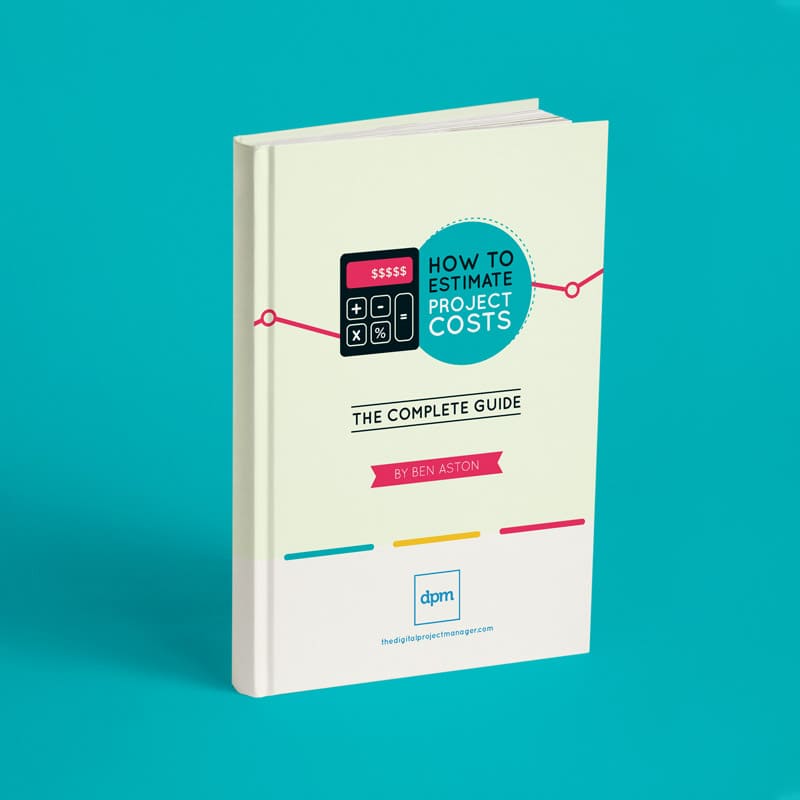 how to estimate project costs / project budget - ebook - the digital project manager