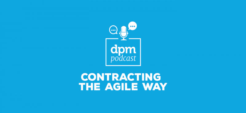 Digital Project Management podcast - Contracting the Agile Way