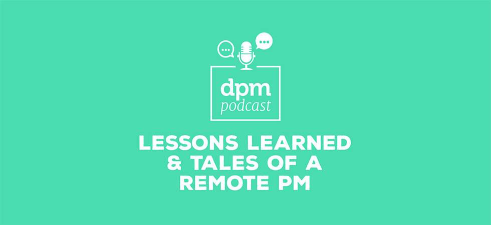 Digital Project Management podcast - Lessons Learned