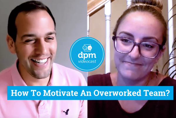 How To Motivate An Overworked Team
