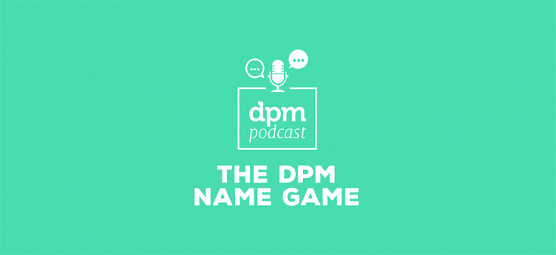 Digital Project Management podcast - The DPM Name Game