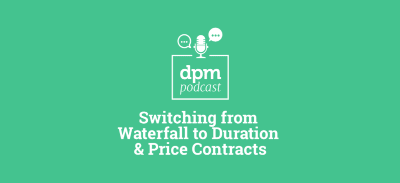 DPM Podcast: Switching from Waterfall to Duration & Price Contracts (Tucker Sauer-Pivonka)
