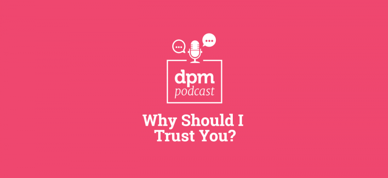 Podcast Why Should I Trust You Featured Image