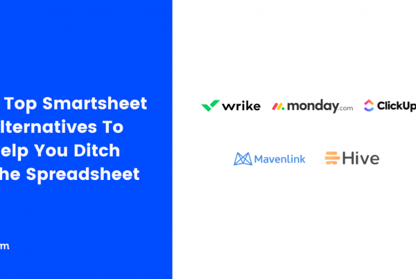 Top Smartsheet Alternatives To Help You Ditch The Spreadsheet