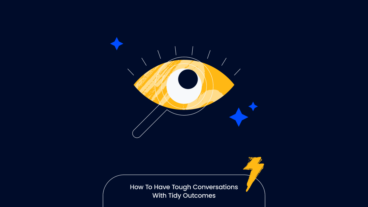 An illustration of an eye looking up and to the right with the headline: How to Have Tough Conversations with Tidy Outcomes.