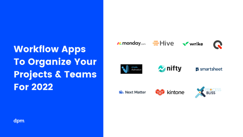 Best workflow apps. Monday. Hive. Wrike. Qntrl. Admation. Nifty. Smartsheet. Next Matter. Kintone. Process Bliss