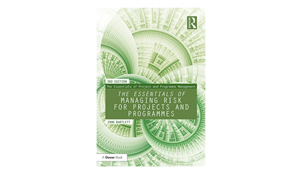 The Essentials of Managing Risk for Projects and Programmes program management book