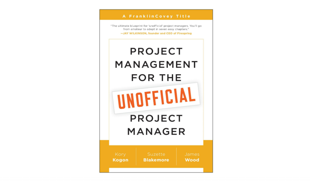 Project Management for the Unofficial Project Manager software project management book
