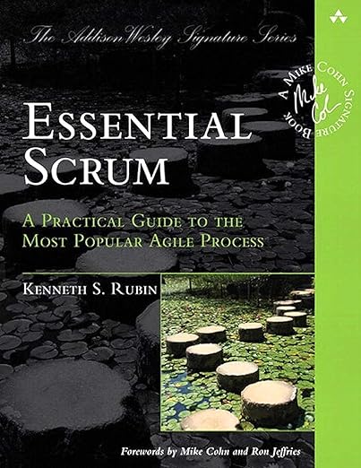 Essential Scrum: A Practical Guide to the Most Popular Agile Process, agile project management book