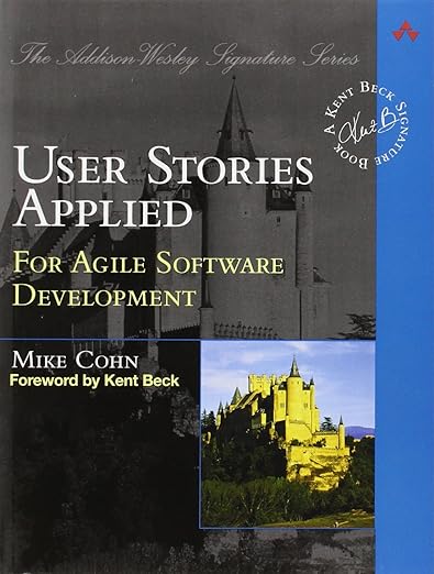 User Stories Applied: For Agile Software Development, agile project management book