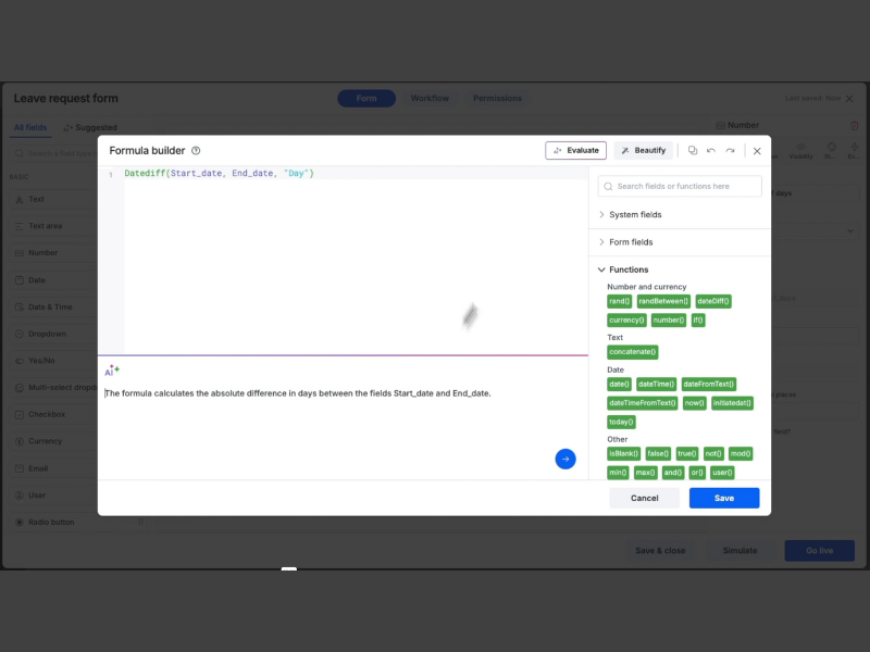 Screenshot of Kissflow’s new AI-powered formula builder. At the bottom is an area for you to write about the formula you want. The formula builder translates that into a formula up top. On the right side of the screen are fields (System and Form fields) and functions that you can add. There is a search bar for the fields and functions and AI features to evaluate and beautify your formulas.