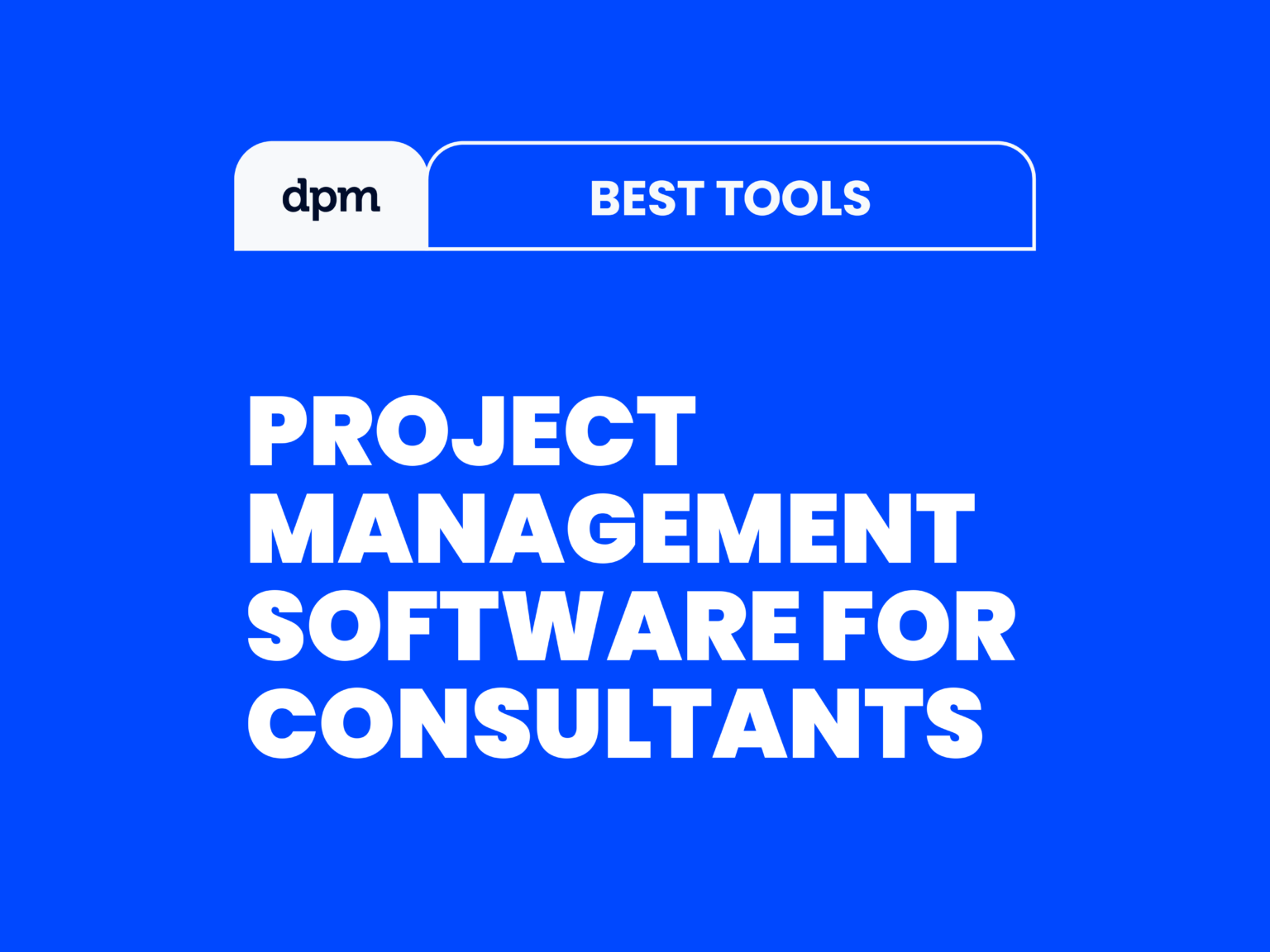 30 Best Project Management Software For Consultants In 2026