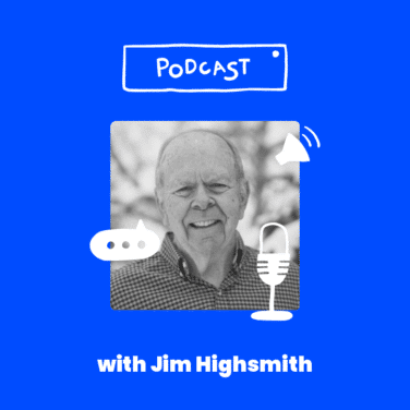 Podcast with jim highsmith