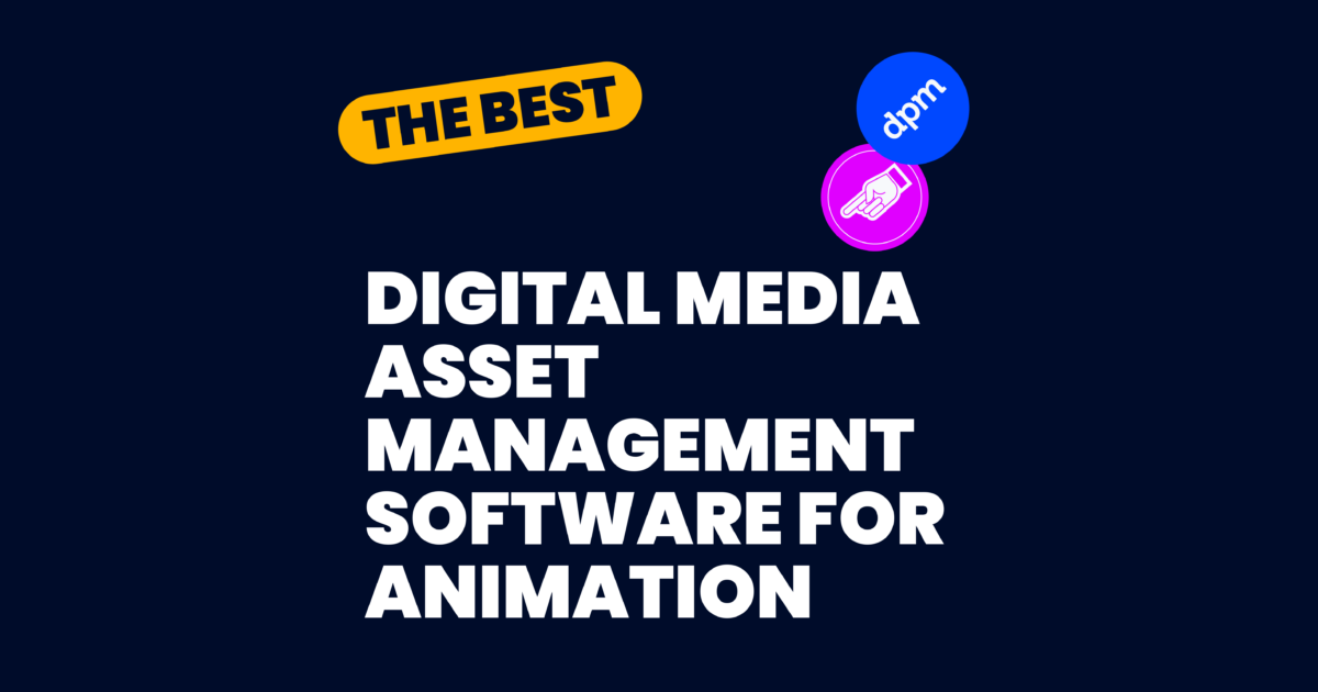 31 Best Digital Media Asset Management Software For Animation Reviewed