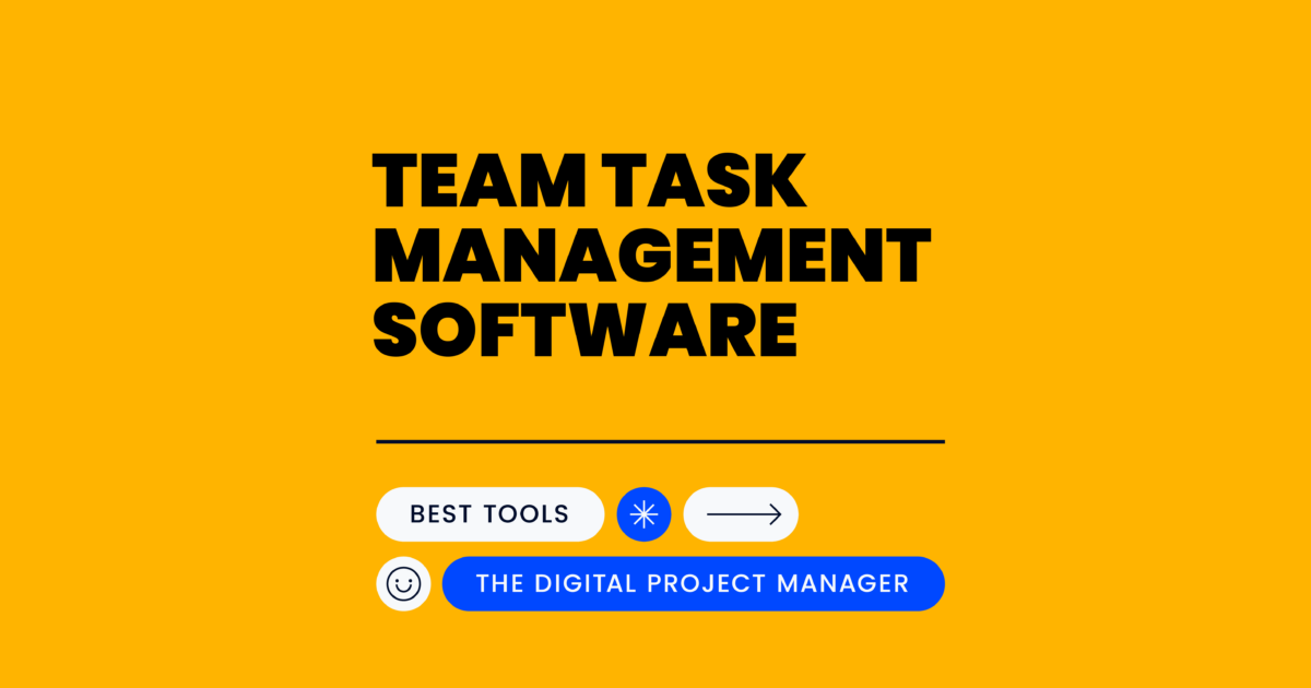 20 Best Team Task Management Software Reviewed In 2025 - The Digital ...