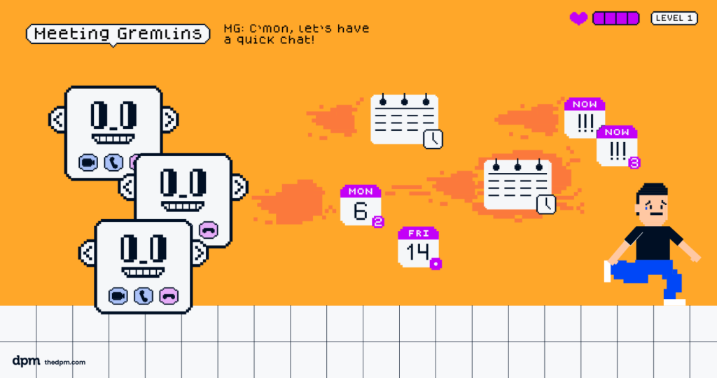 In this graphic, three meeting gremlins chase our video game character, asking him for "just a quick chat".