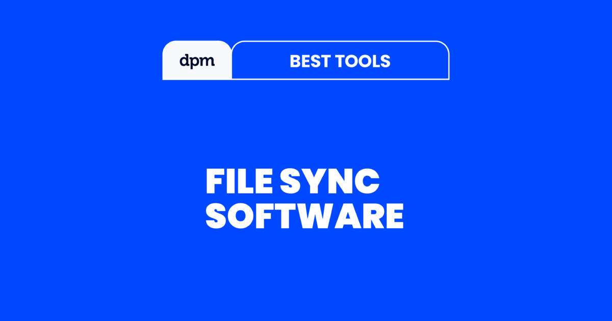 22 Best File Sync Software Reviewed In 2026