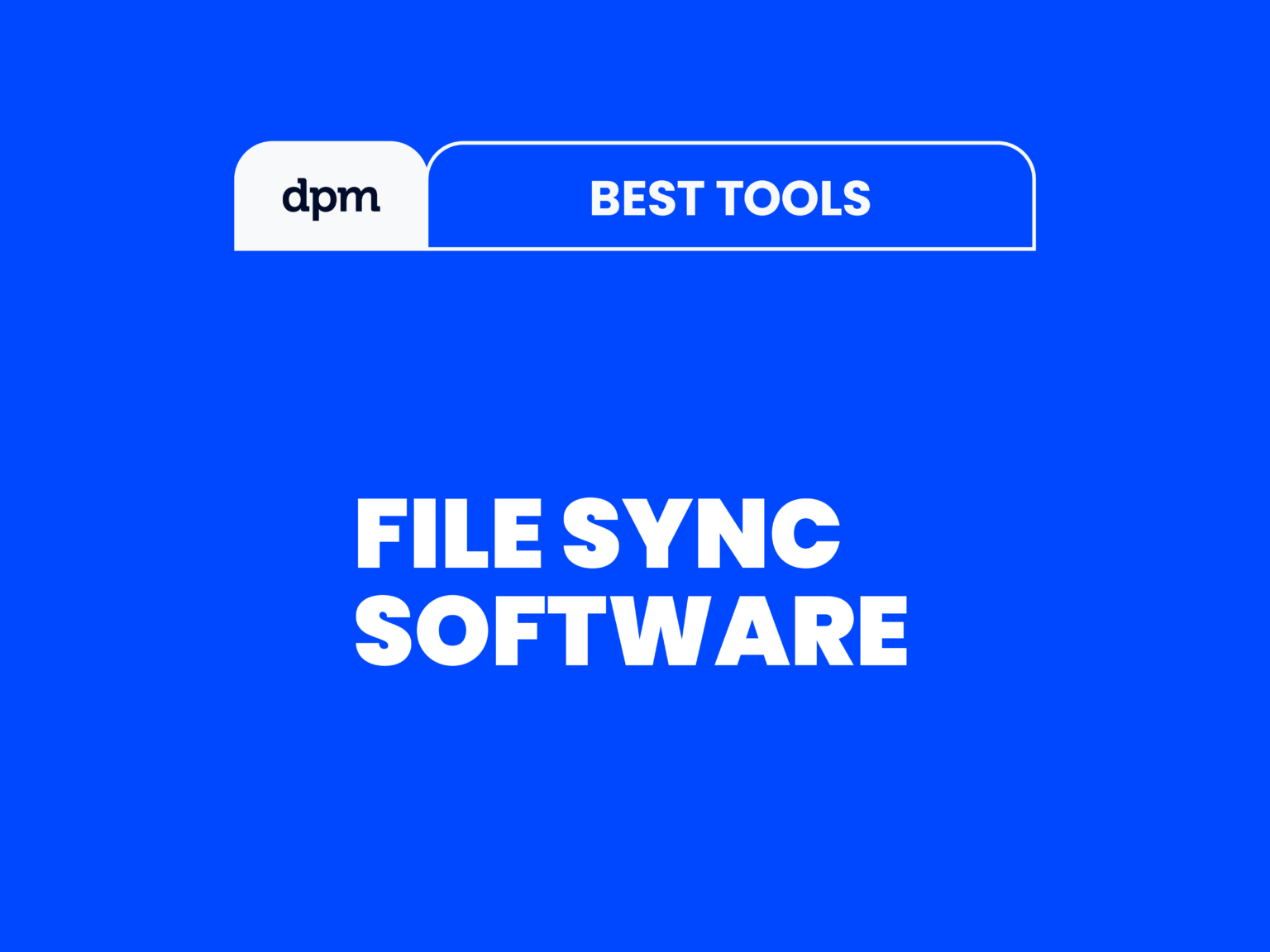 22 Best File Sync Software Reviewed In 2026