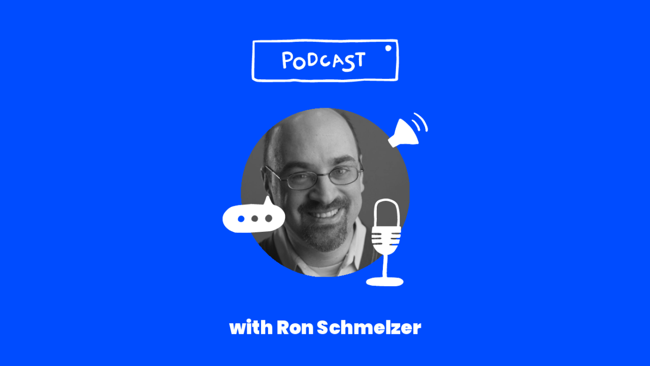 Podcast with ron schmelzer