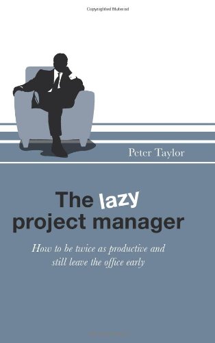 The Lazy Project Manager by Peter Taylor project management books for beginners