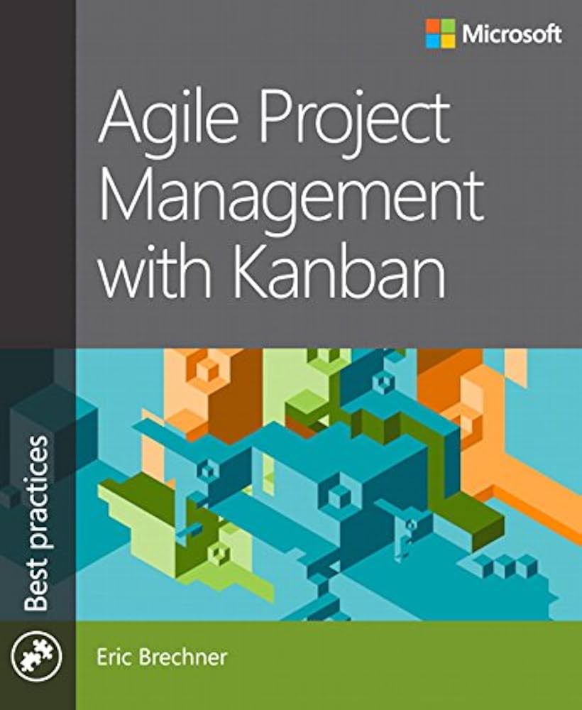 Agile Project Management with Kanban by Eric Brechner project management books for beginners