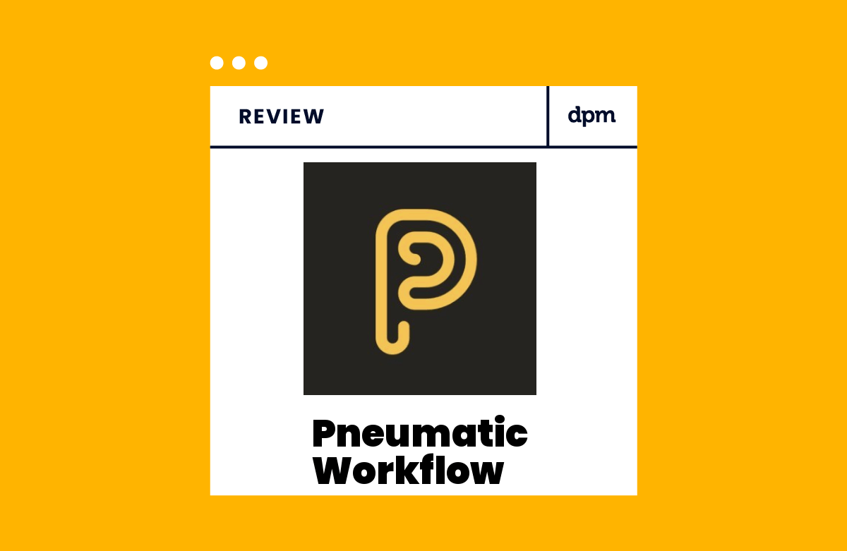 Pneumatic Workflow Review: Pros, Cons, Features & Pricing