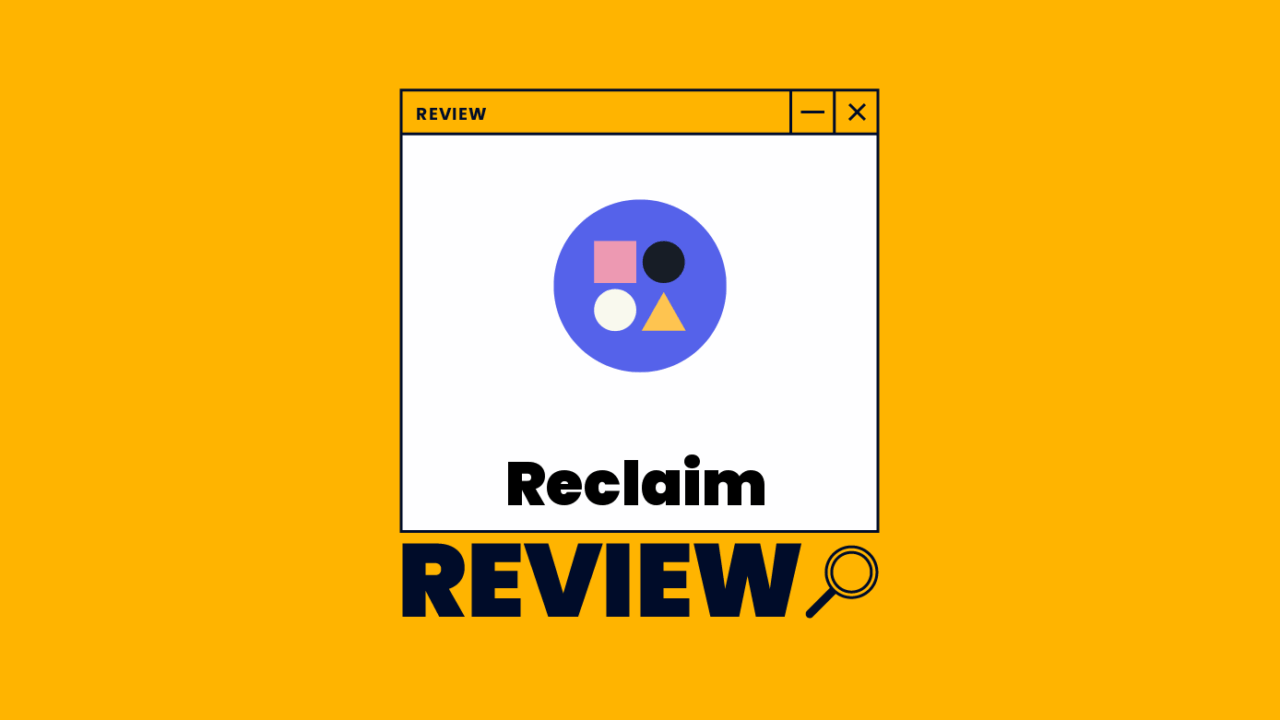 Reclaim Review: Pros, Cons, Features and Pricing
