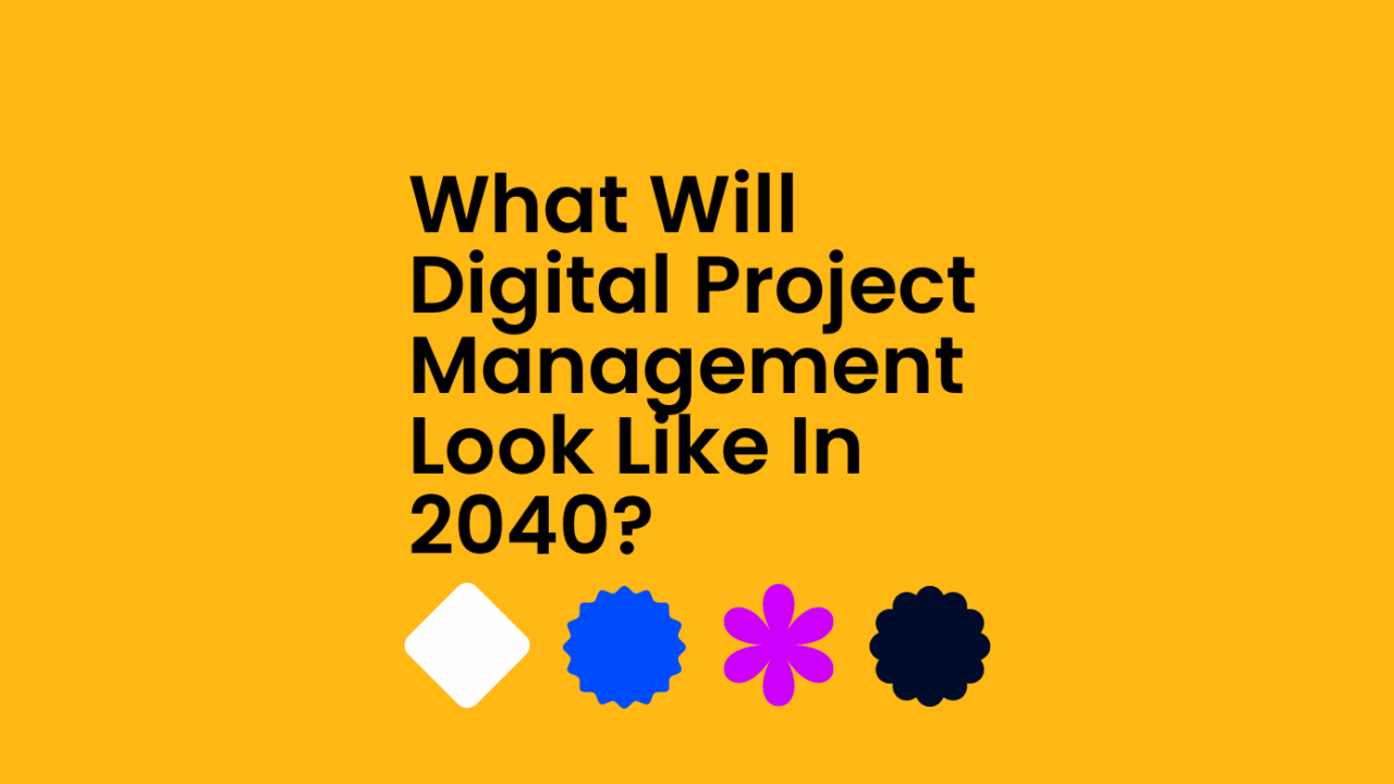 What will digital project management look like in 2040 standard editorial post 61104