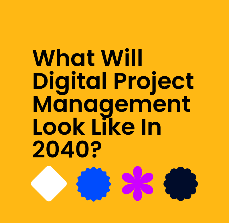 What will digital project management look like in 2040 standard editorial post 61104
