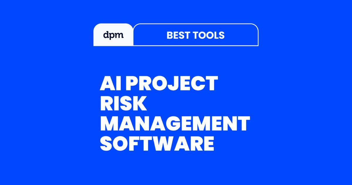12 Best AI Project Risk Management Software Reviewed in 2026