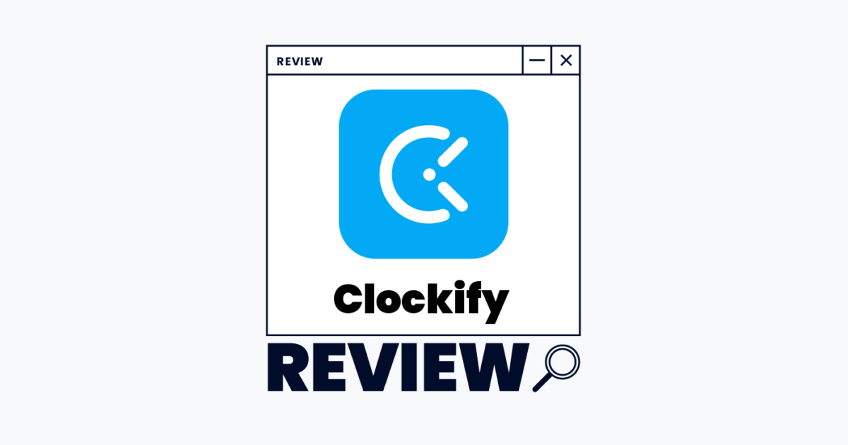 Clockify Review: Pros, Cons, Features and Pricing