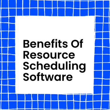 Benefits of resource scheduling software text on blue background