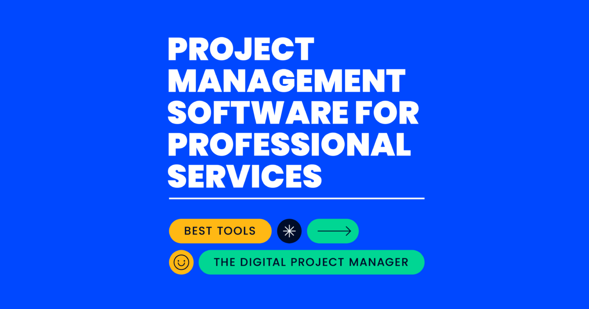 17 Best Project Management Software for Professional Services Picked ...