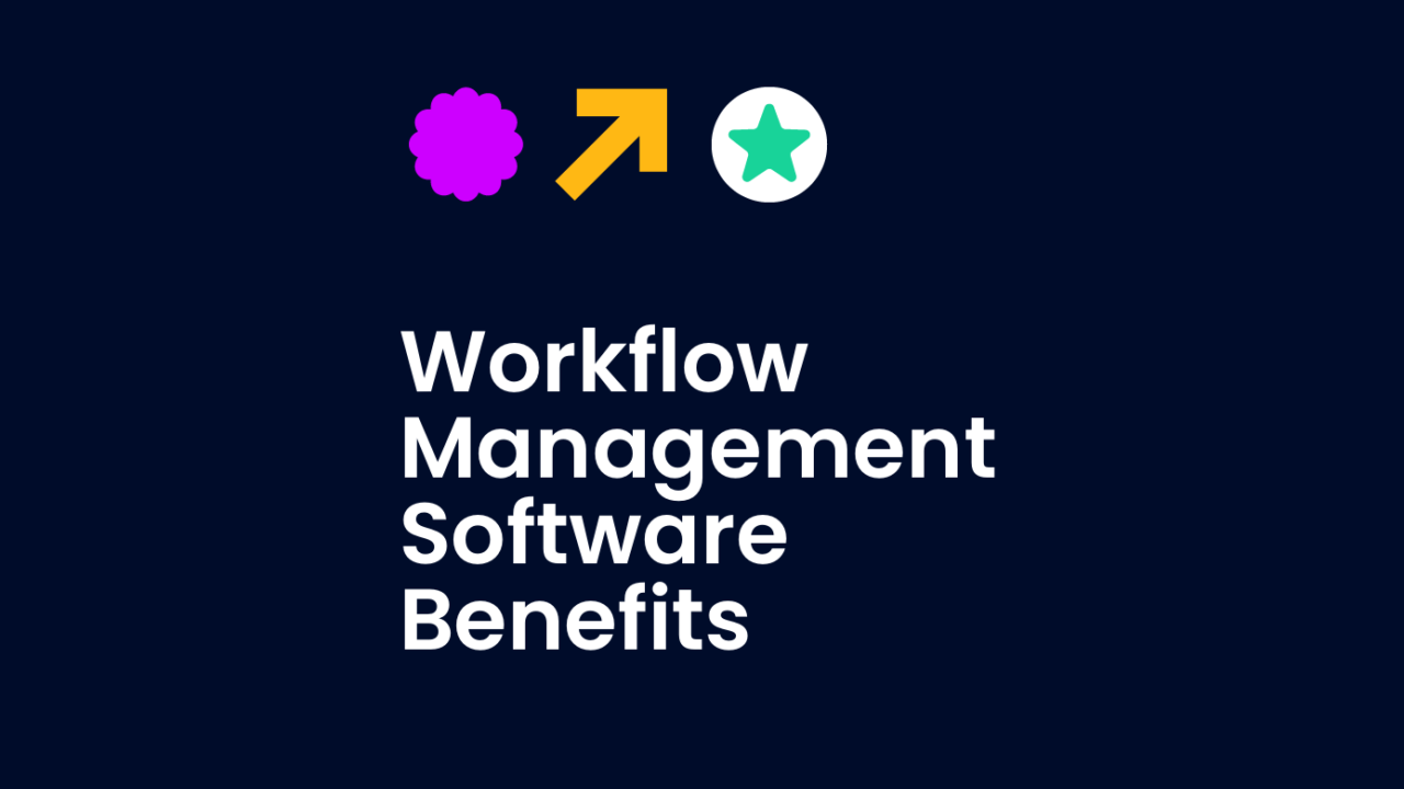 Workflow management software benefits text on dark background