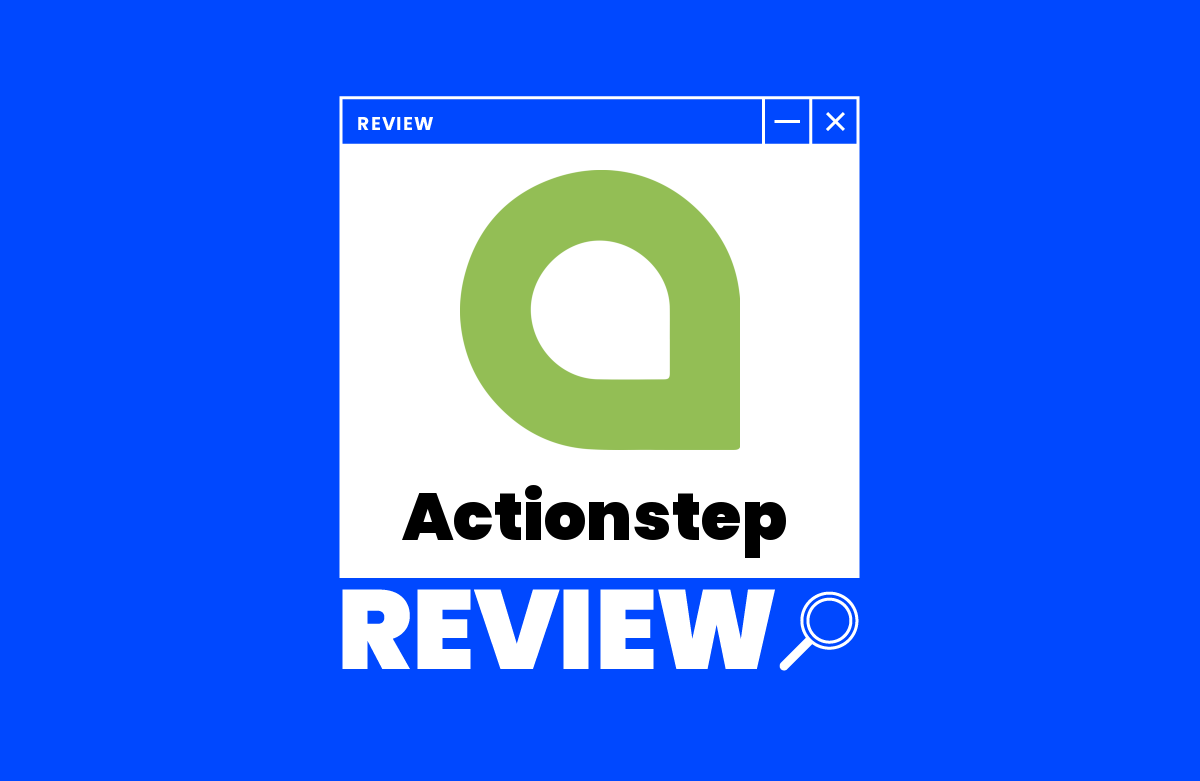 Actionstep Review: Pros, Cons, Core Features and Pricing Details