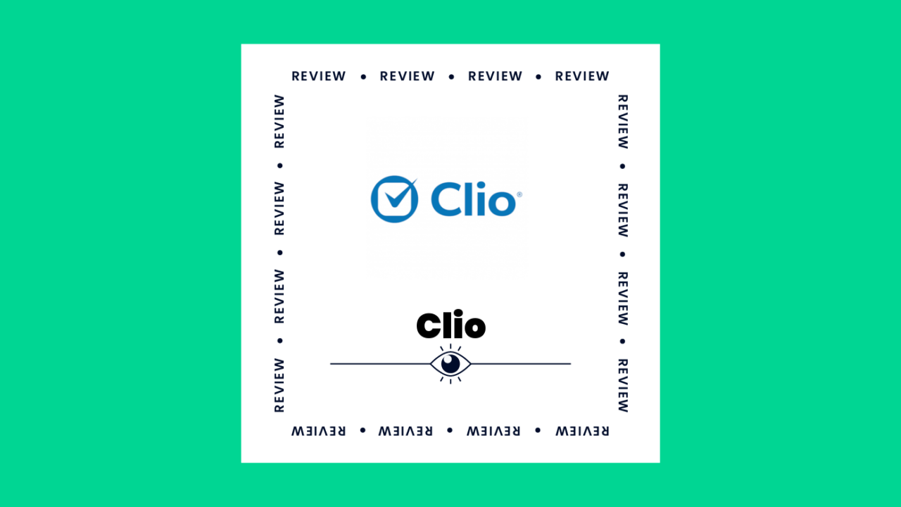 Clio Review: Pros, Cons, Features and Pricing Guide