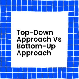Top down approach Versus Bottom up approach text on blue and white background
