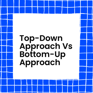 Top down approach Versus Bottom up approach text on blue and white background